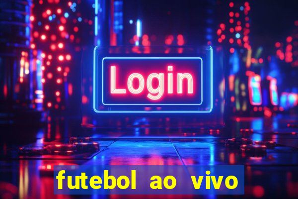 futebol ao vivo futebol muleke